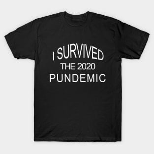 I Survived The 2020 Pundemic T-Shirt